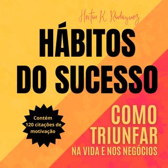 [Portuguese] - HÁBITOS DO SUCESSO: Como triunfar na vida e nos negócios