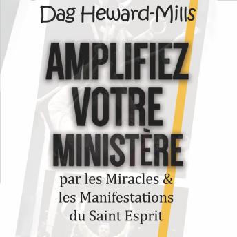 [French] - Amplifiez Votre Ministère: par les Miracles & les Manifestations du Saint Esprit