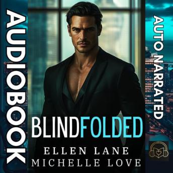 Blindfolded: An Alpha Billionaire Romance