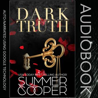 Dark Truth: A Dark Billionaire Steamy Contemporary Romance
