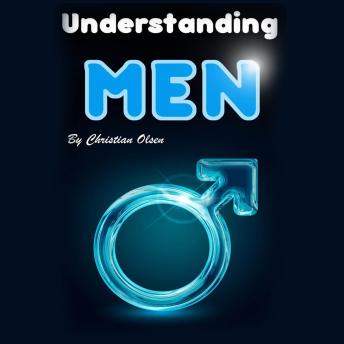 Understanding Men: General Observations About a Man's Mind
