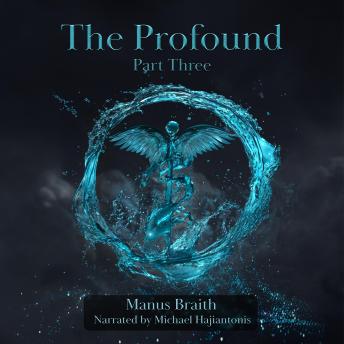 The Profound: Part Three