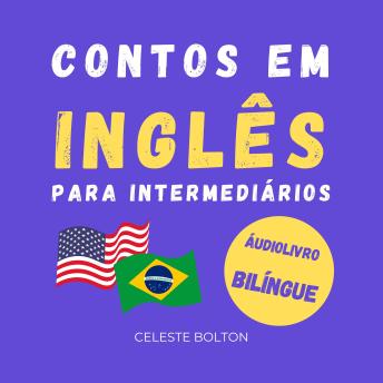 [Portuguese] - Contos Em Inglês Para Intermediários: Áudiolivro Bílingue