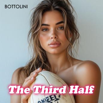 The Third Half: Explicit Audiobook