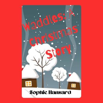 Waddles: A Christmas Story