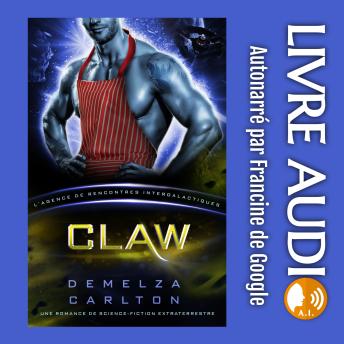 [French] - Claw: Une Romance de Science-Fiction Extraterrestre (L’Agence de Rencontres Intergalactiques)