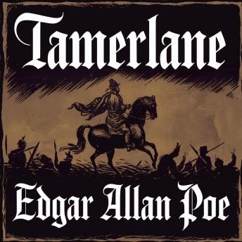 Tamerlane - Edgar Allan Poe Tamerlane - Edgar Allan Poe