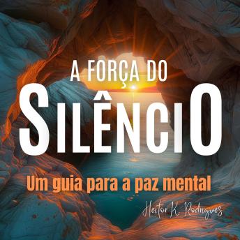 [Portuguese] - A Força do Silêncio: Um guia para a paz mental