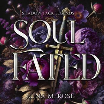 Soul Fated: A fated mates, wolf shifter paranormal romance.