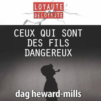 [French] - Ceux Qui Sont Des Fils Dangereux