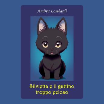 [Italian] - Silvietta e il gattino troppo peloso: Fiaba per bambini