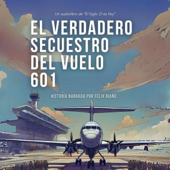 [Spanish] - El verdadero secuestro del vuelo 601: Contexto histórico y hechos reales