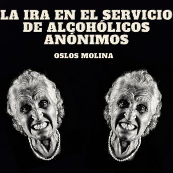 La ira en el servicio de alcohólicos anónimos