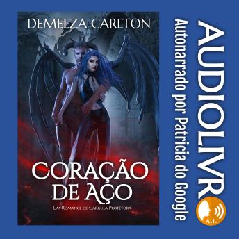 [Portuguese] - Coração de Aço: Um Romance de Gárgula Protetora