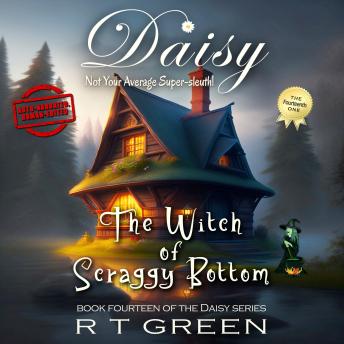 Daisy: Not Your Average Super-sleuth! Book 14, The Witch of Scraggy Bottom