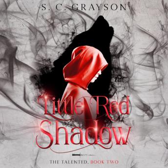 Little Red Shadow: The Talented, Book 2