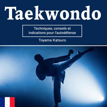 [French] - Taekwondo: Techniques, conseils et indications pour l'autodéfense