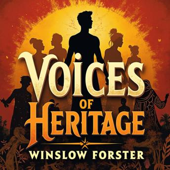 Voices of Heritage: My Journey Through Race and Legacy: 'Unlock 'Voices of Heritage' with engaging audio tales of my race and legacy journey!'