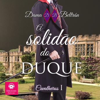 [Portuguese] - A solidão do Duque (versão em português): Dois corações perdidos finalmente se encontram...