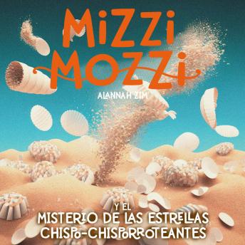 [Spanish] - Mizzi Mozzi Y El Misterio De Las Estrellas Chispo-Chisporroteantes