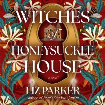 Witches of Honeysuckle House: A Novel