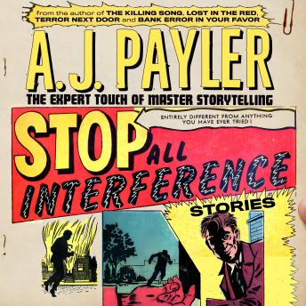 Download Stop All Interference—Stories by A. J. Payler