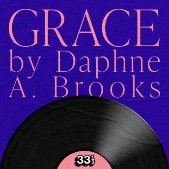 Jeff Buckley's Grace - Daphne A Brooks Jeff Buckley's Grace - Daphne A Brooks