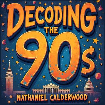 Decoding the 90s: Scams, Schemes, and America's Meltdown: Decode the 90s! Experience riveting audio tales of scams, schemes, and American chaos.