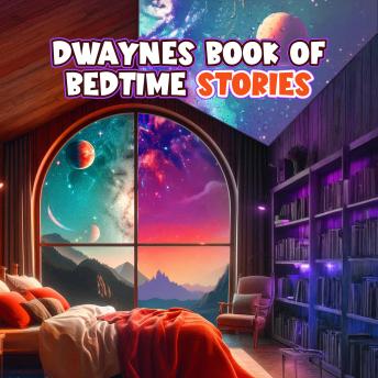 Dwayne’s Narrated Book of Bedtime Stories
