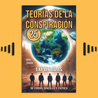 [Spanish] - 25 Teorías De La Conspiración Explicadas De Forma Sencilla Y Crítica