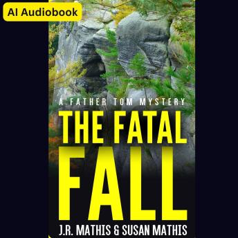 The Fatal Fall: A Contemporary Small Town Amateur Sleuth Murder Mystery
