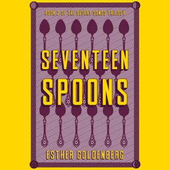 Seventeen Spoons: The Desert Songs Trilogy, Book 2