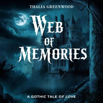 Web of Memories: A Gothic Tale of Love
