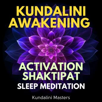 Kundalini Awakening Activation Shaktipat Sleep Meditation