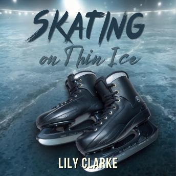 Download Skating on Thin Ice by Lily Clarke