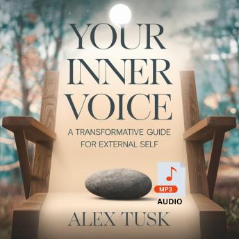 Your Inner Voice: A Transformative Guide for  External Self