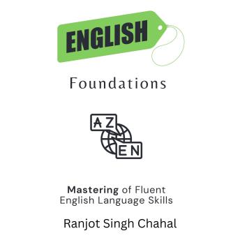 English Foundations: Mastering of Fluent English Language Skills by ...