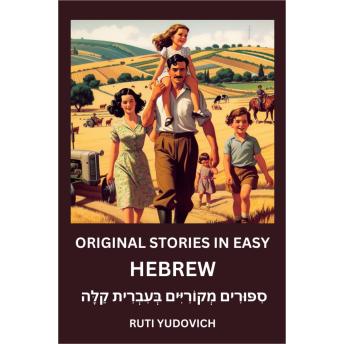 [Hebrew] - Original Stories in Easy Hebrew