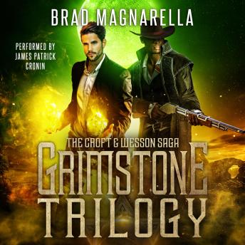 Grimstone Trilogy: The Croft & Wesson Saga