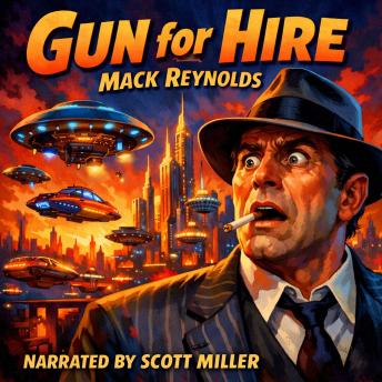 Gun For Hire: Hired Hands, Cold Hearts, and Hot Lead