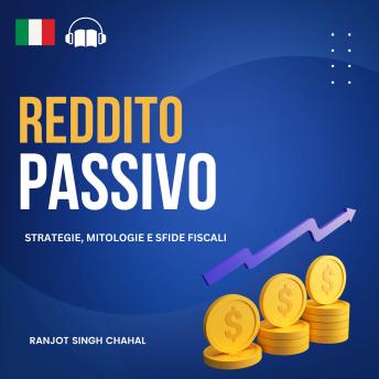 [Italian] - Reddito Passivo: Strategie, Mitologie e Sfide Fiscali