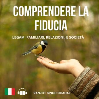 [Italian] - Comprendere la Fiducia: Legami Familiari, Relazioni, e Società