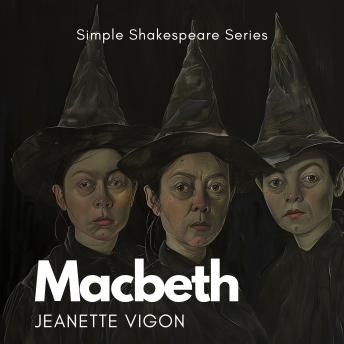 Macbeth | Simple Shakespeare Series: The classic play adapted to modern language