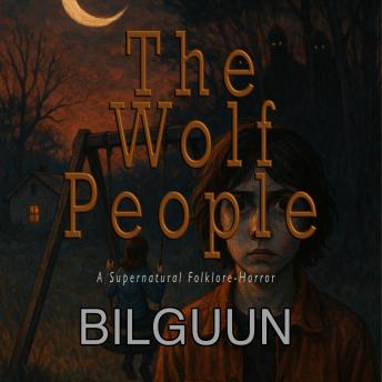 The Wolf People: A Supernatural Folklore-Horror