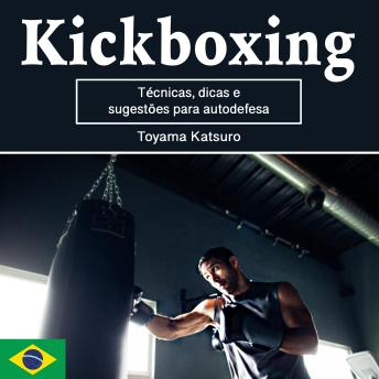 [Portuguese] - Kickboxing: Técnicas, dicas e sugestões para autodefesa