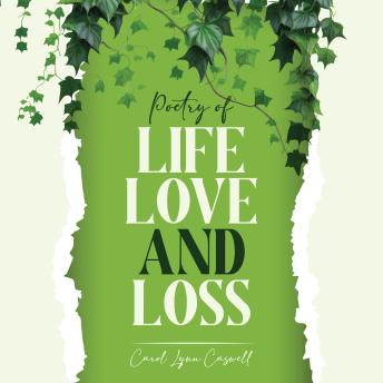 Poetry of Life, Love and Loss: Words to Touch the Heart