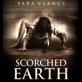Supernatural Horror Ghost Stories: Scorched Earth (Wrath & Vengeance Series, Book 3): Scary Supernatural and Demonic Horror Stories