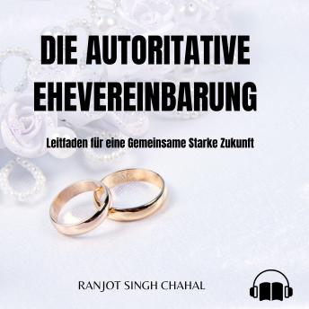 [German] - Die Autoritative Ehevereinbarung: Leitfaden für eine Gemeinsame Starke Zukunft