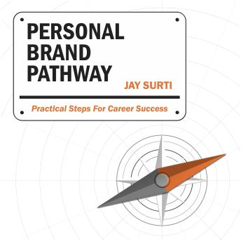 Personal Brand Pathway: Practical Steps For Career Success