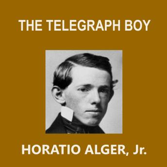 Download Telegraph Boy by Horatio Alger, Jr.